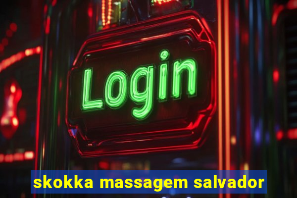 skokka massagem salvador